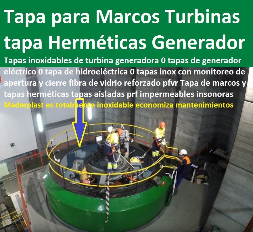 Tapas de turbina generadora 0 tapas de generador eléctrico 0 tapa de hidroeléctrica 0 tapas con monitoreo de apertura y cierre fibra de vidrio reforzado pfvr Tapa de marcos y tapas herméticas tapas aisladas prf Tapas de turbina generadora 0 tapas de generador eléctrico 0 tapa de hidroeléctrica 0 tapas con monitoreo de apertura y cierre fibra de vidrio reforzado pfvr Tapa de marcos y tapas herméticas tapas aisladas prf